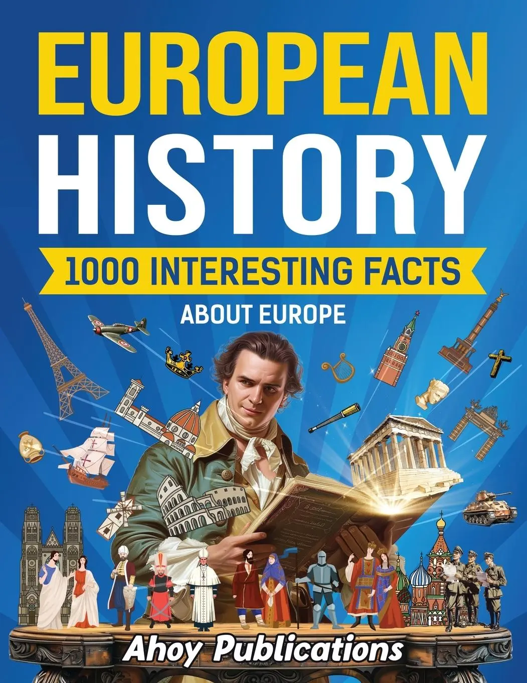 Cover: 9798892961653 | European History | 1000 Interesting Facts About Europe | Publications