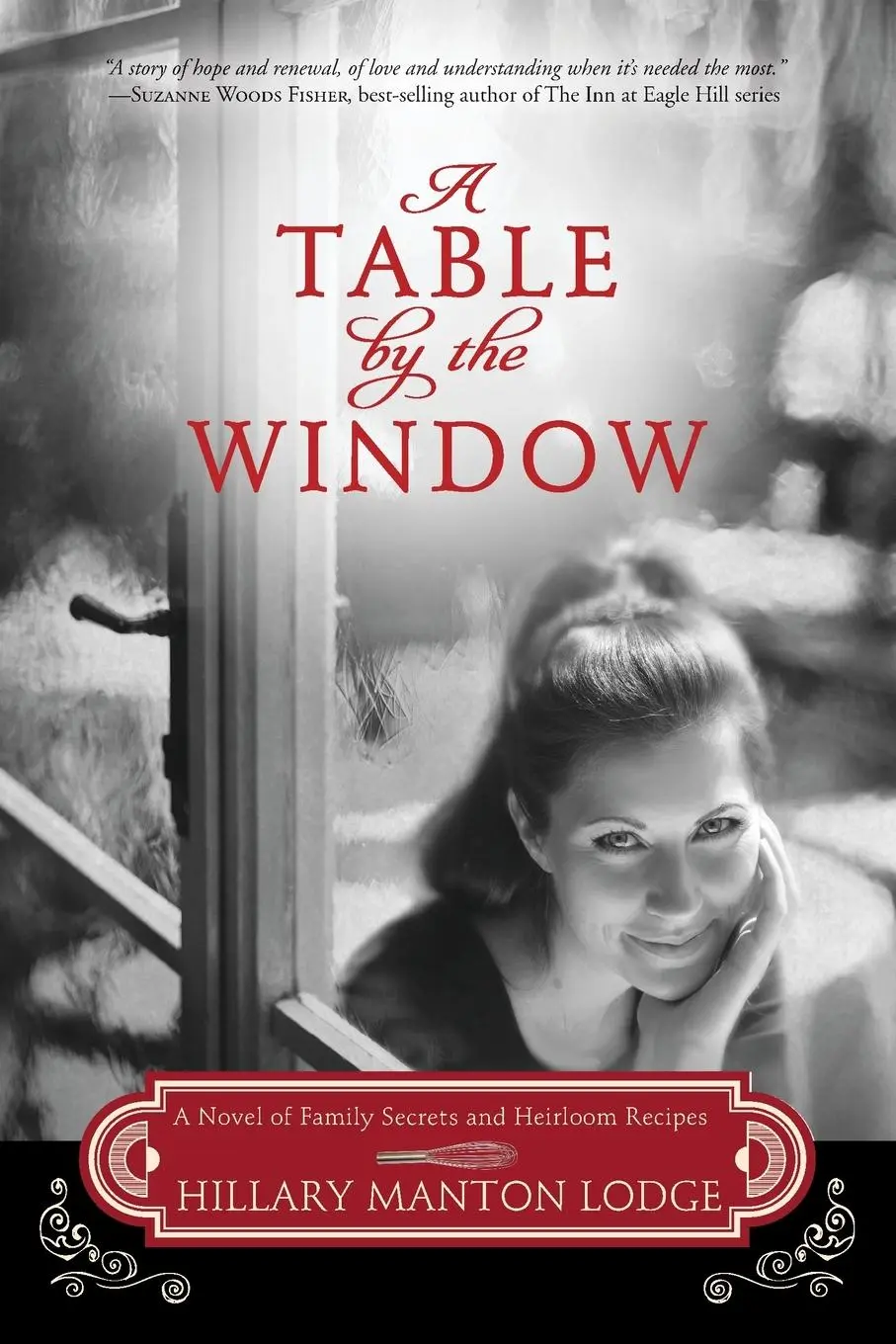 Cover: 9780307731753 | A Table by the Window | A Novel of Family Secrets and Heirloom Recipes