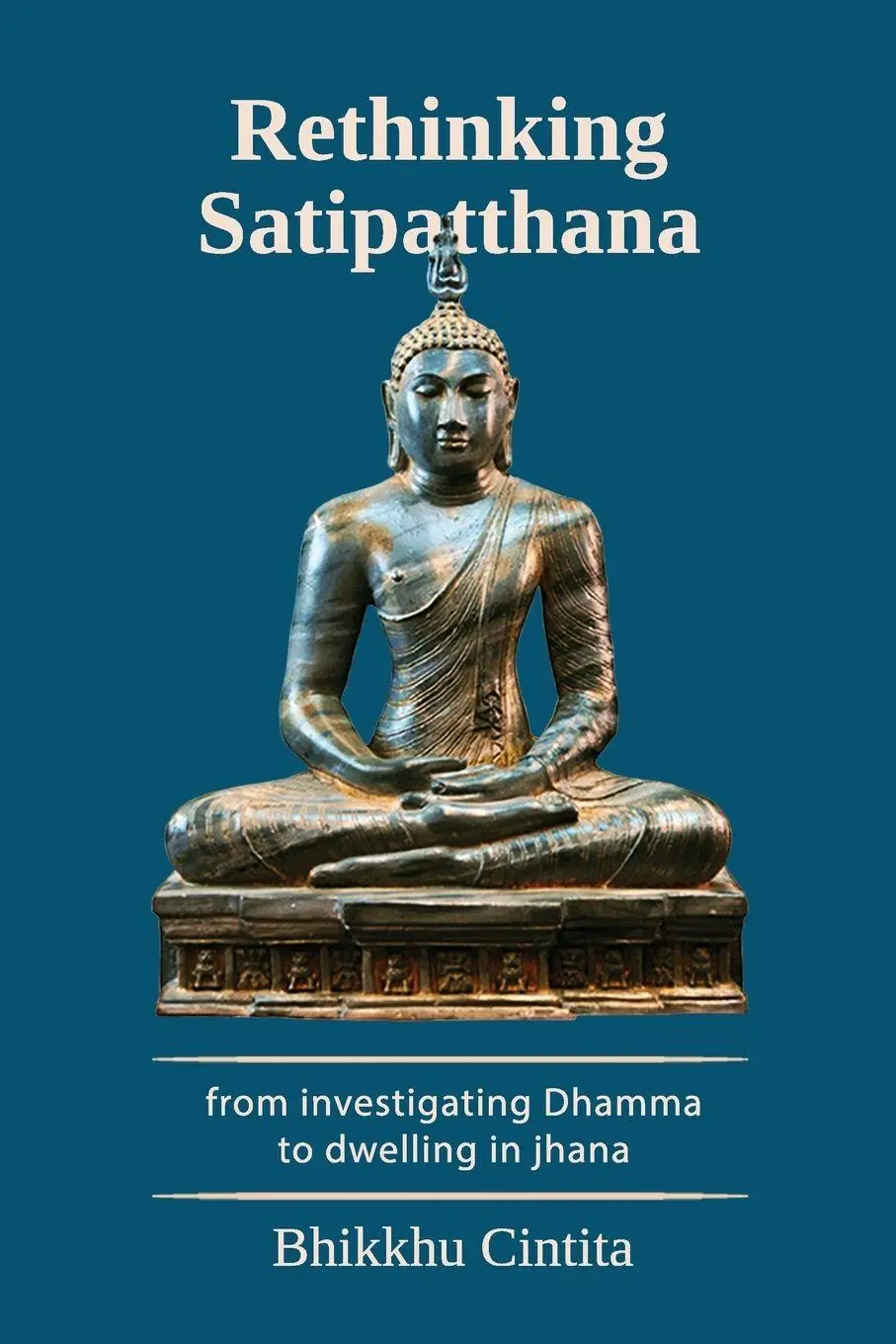 Cover: 9781105671753 | Rethinking Satipatthana | Bhikkhu Cintita | Taschenbuch | Englisch