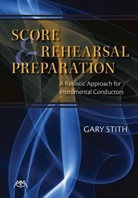 Cover: 9781574631753 | Score and Rehearsal Preparation | Gary Stith | Taschenbuch | Buch