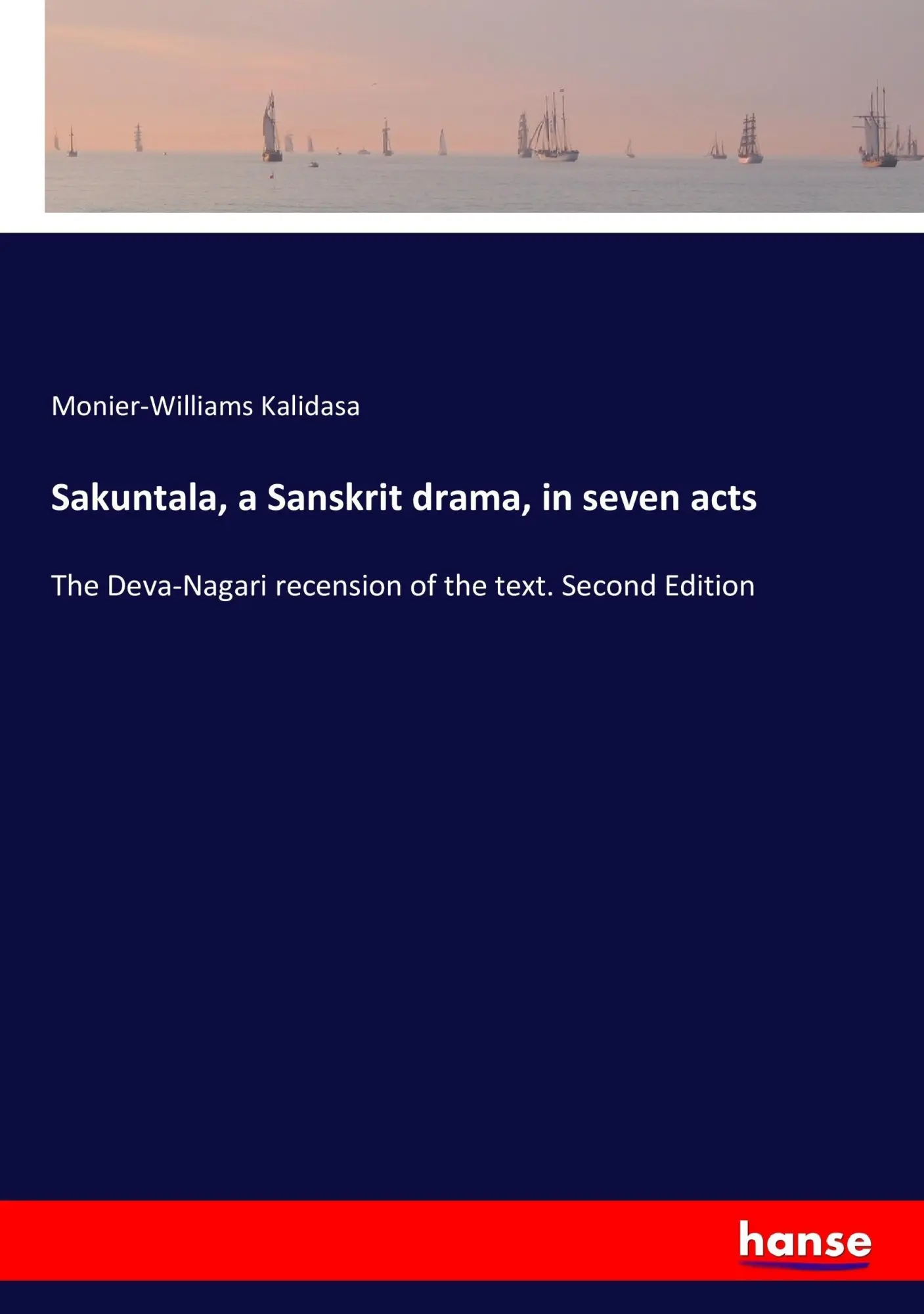Cover: 9783337131753 | Sakuntala, a Sanskrit drama, in seven acts | Monier-Williams Kalidasa