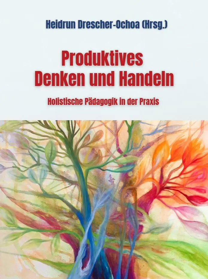 Cover: 9783947831753 | Produktives Denken und Handeln | Holistische Pädagogik in der Praxis