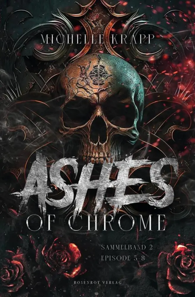 Cover: 9783988111753 | Ashes of Chrome - Sammelband 2 | Dark Romance Serie | Michelle Krapp