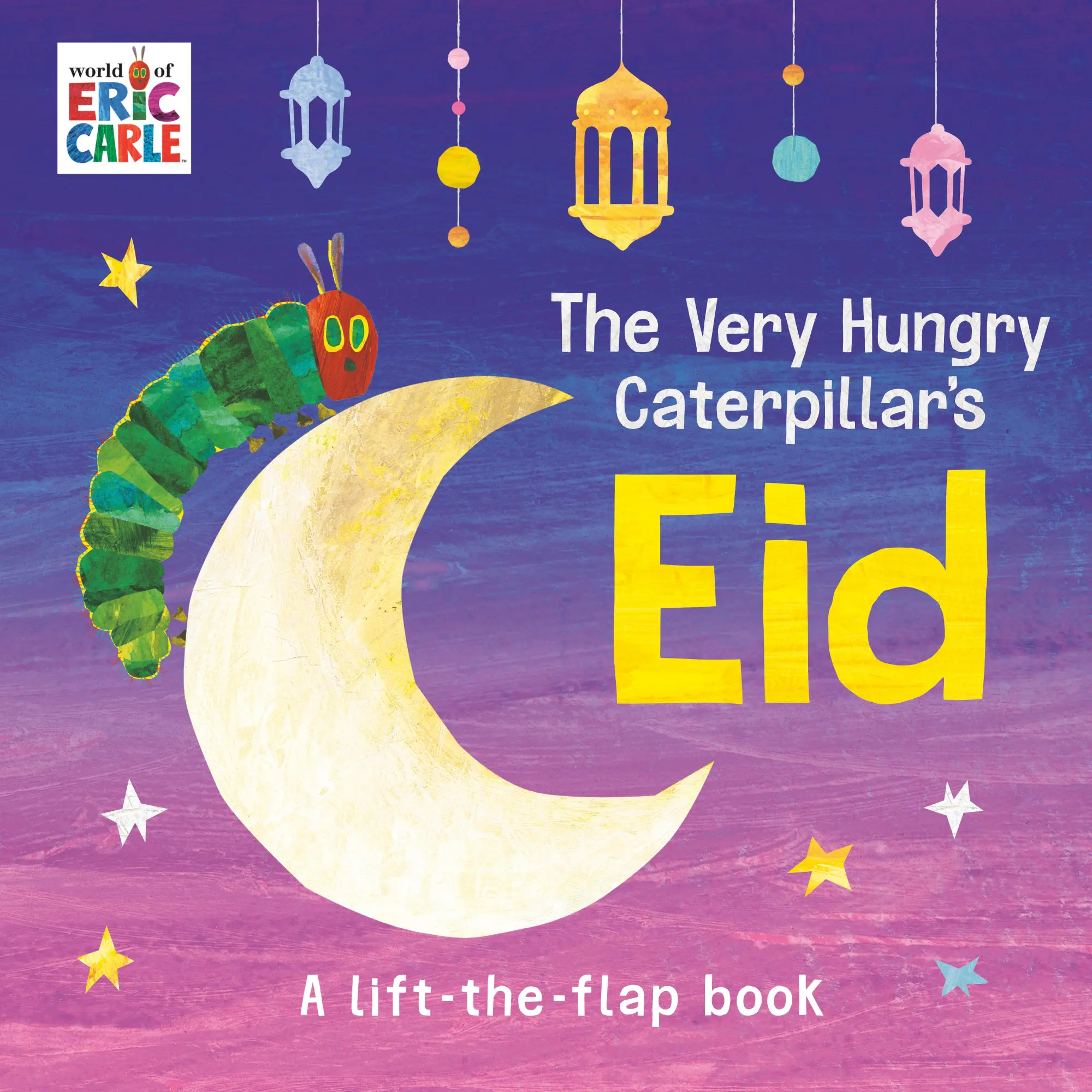 Cover: 9798217141753 | The Very Hungry Caterpillar's Eid | A Lift-the-Flap Book | Eric Carle
