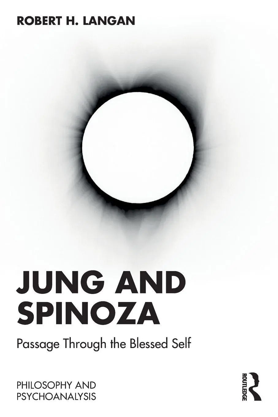 Cover: 9781032851853 | Jung and Spinoza | Passage Through The Blessed Self | Robert Langan