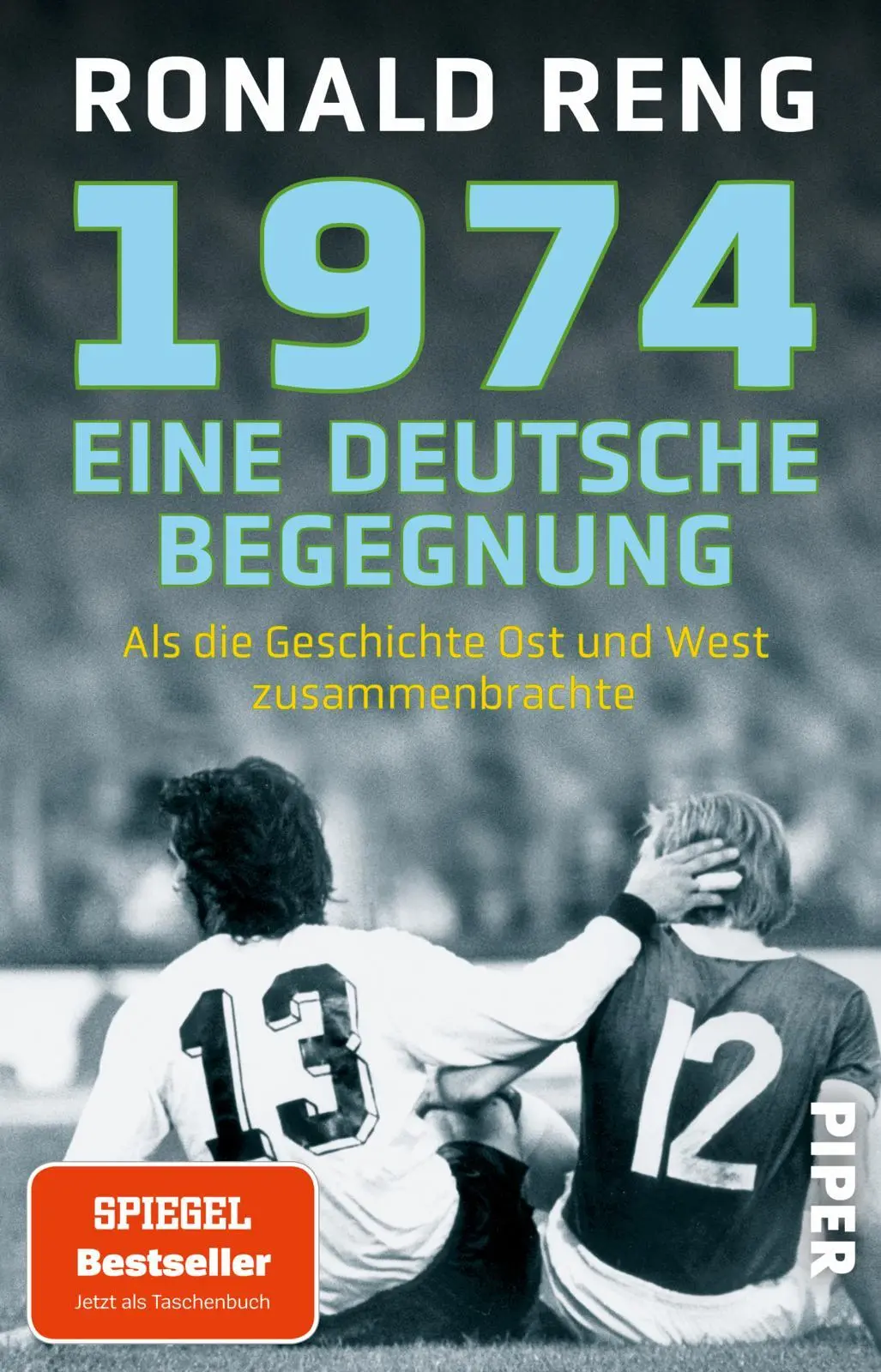 Cover: 9783492321853 | 1974 - Eine deutsche Begegnung | Ronald Reng | Taschenbuch | 432 S.