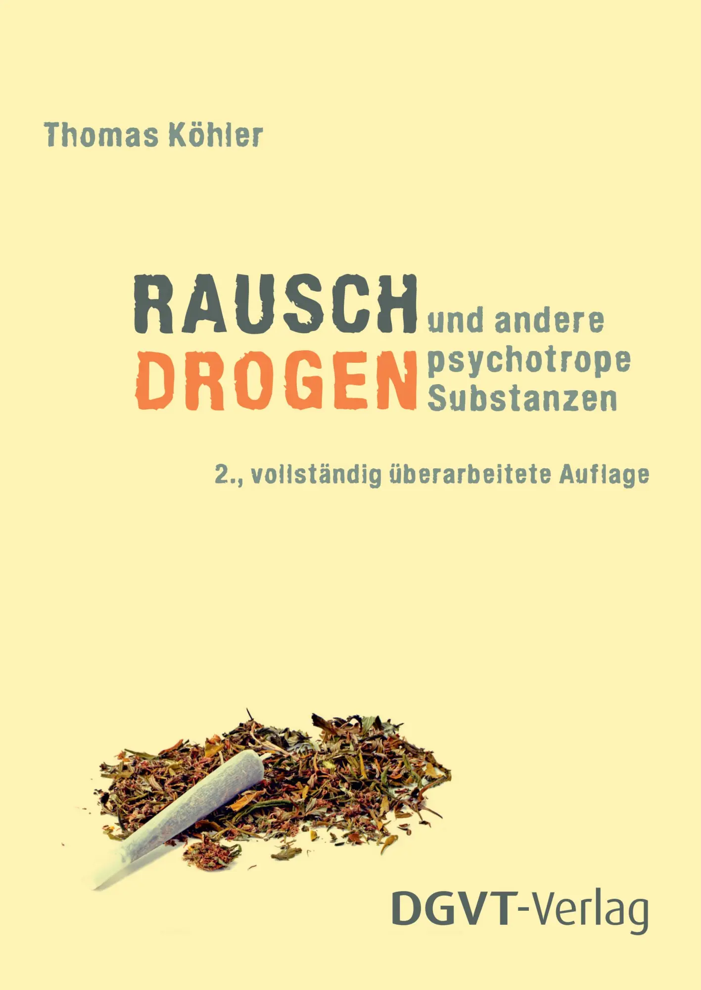Cover: 9783871591853 | Rauschdrogen und andere psychotrope Substanzen | Thomas Köhler | Buch