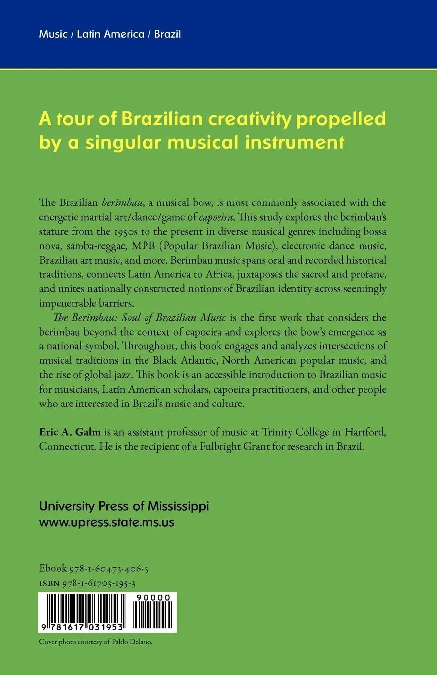 Rückseite: 9781617031953 | The Berimbau | Soul of Brazilian Music | Eric A. Galm | Taschenbuch
