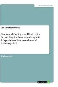 Cover: 9783656201953 | Stress und Coping von Kindern im Schulalltag im Zusammenhang mit...