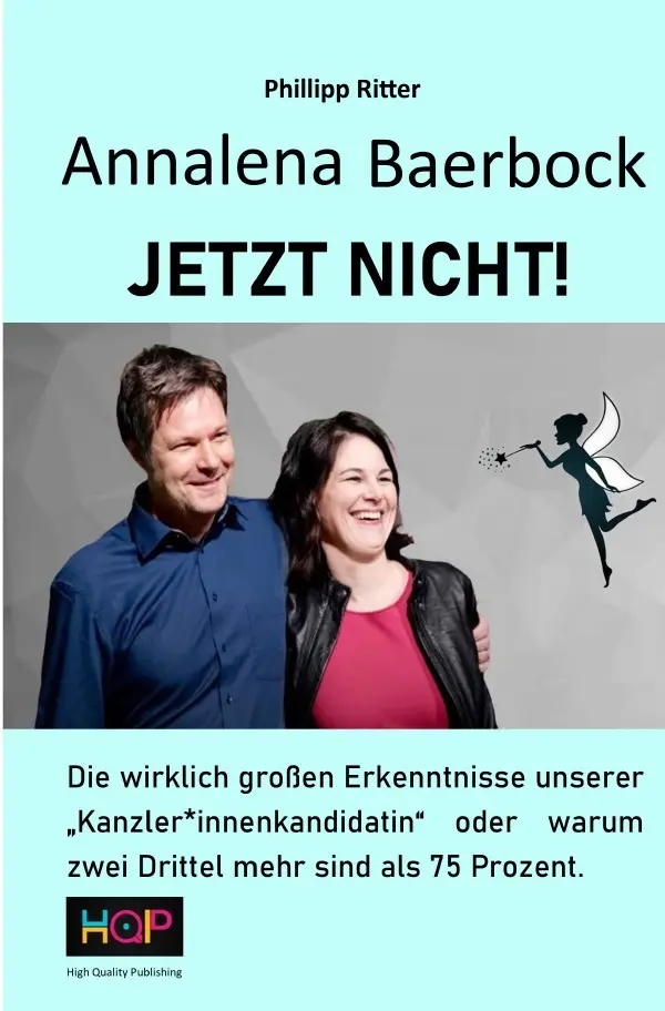 Cover: 9783754141953 | Annalena Baerbock JETZT NICHT! | Phillipp Ritter | Taschenbuch
