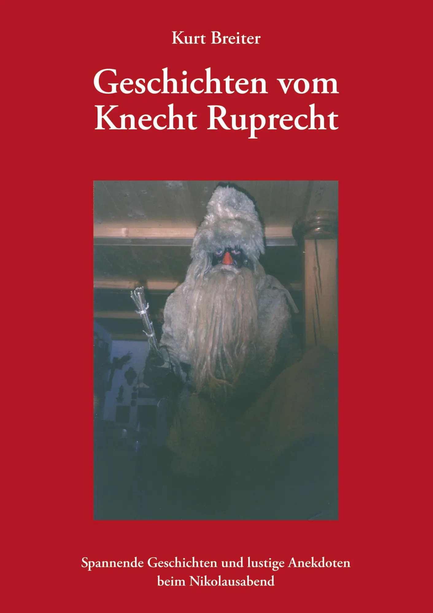 Cover: 9783833411953 | Geschichten vom Knecht Ruprecht | Kurt Breiter | Taschenbuch | 180 S.