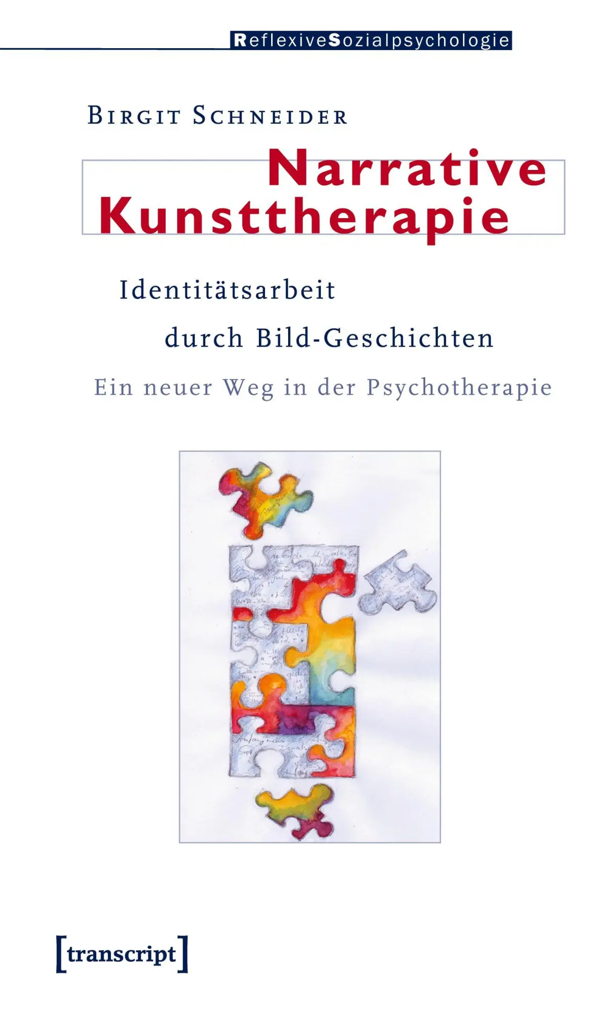Cover: 9783837611953 | Narrative Kunsttherapie | Birgit Schneider | Taschenbuch | 594 S.