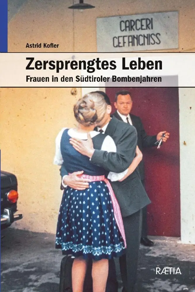Cover: 9788872831953 | Zersprengtes Leben | Frauen in den Südtiroler Bombenjahren | Kofler
