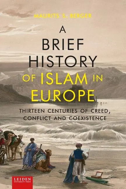 Cover: 9789087281953 | A Brief History of Islam in Europe | Maurits Berger | Taschenbuch
