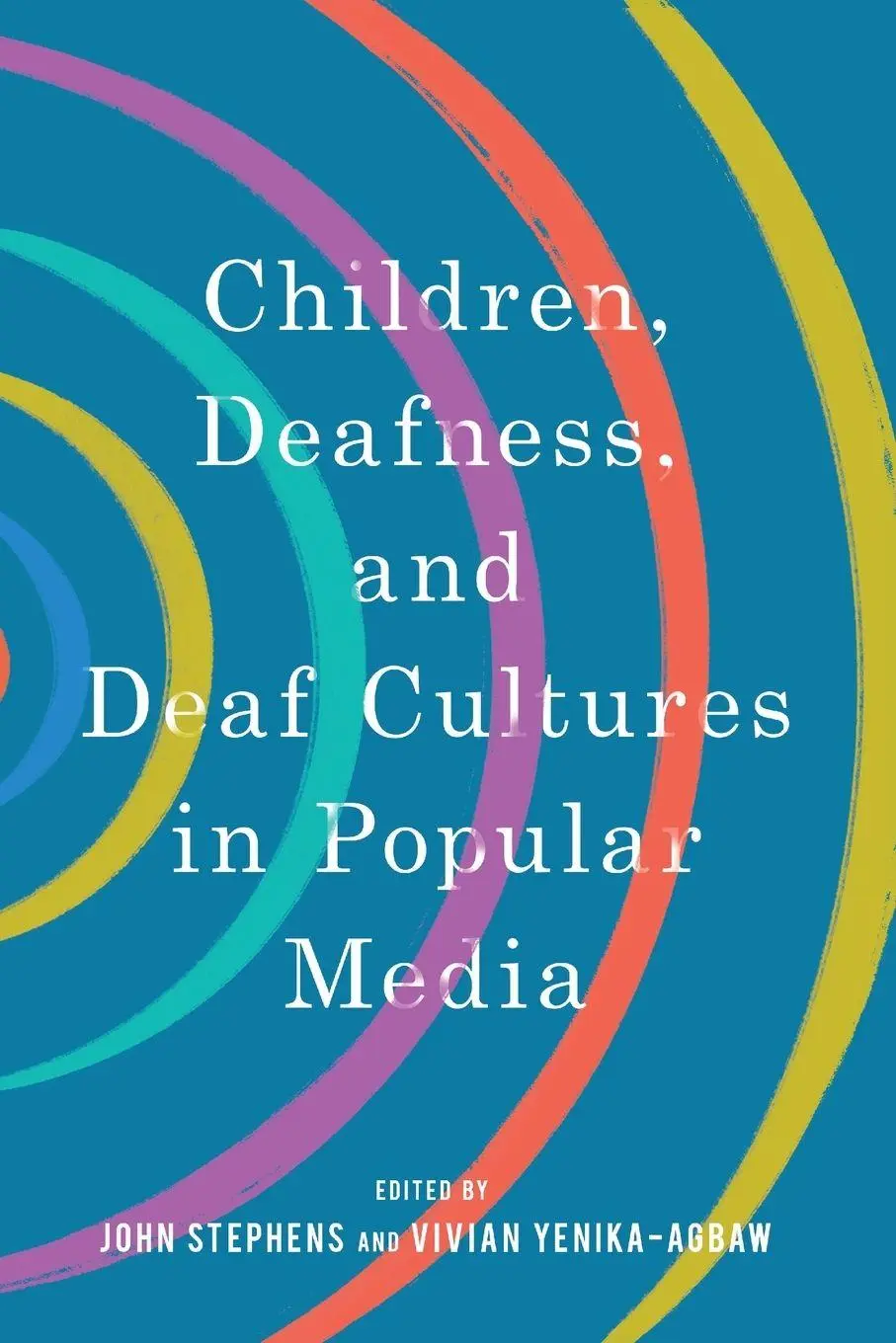 Cover: 9781496842053 | Children, Deafness, and Deaf Cultures in Popular Media | John Stephens