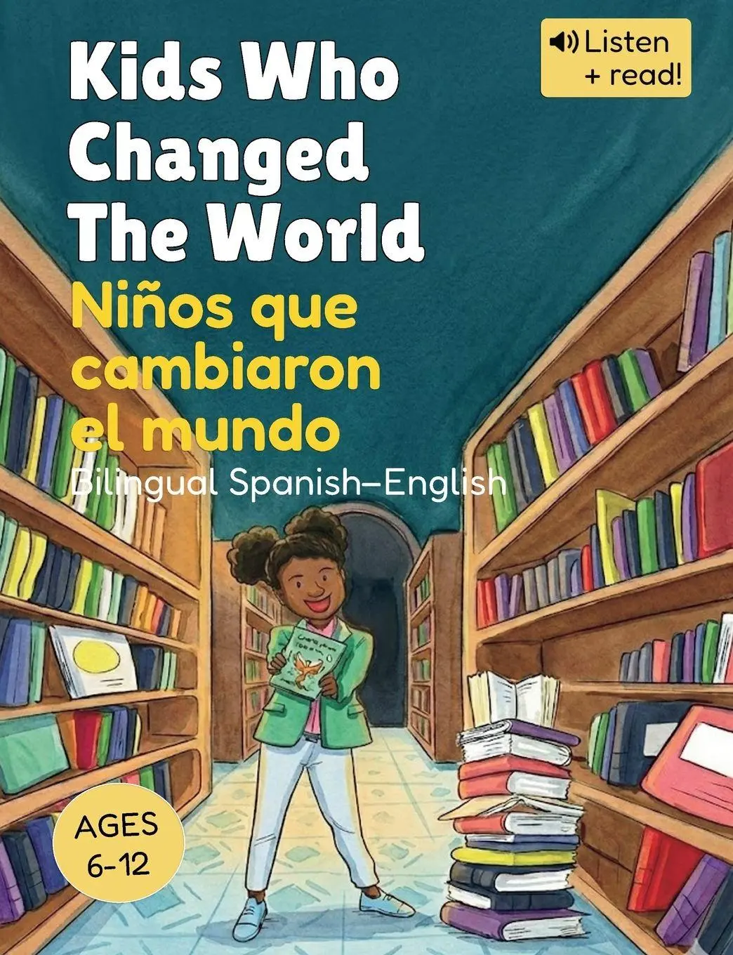 Cover: 9781917442053 | Kids Who Changed The World Niños que cambiaron el mundo | Stephenson
