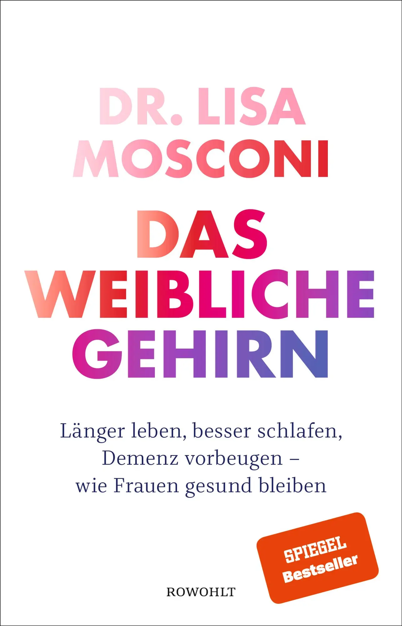 Cover: 9783498002053 | Das weibliche Gehirn | Lisa Mosconi | Buch | 432 S. | Deutsch | 2020