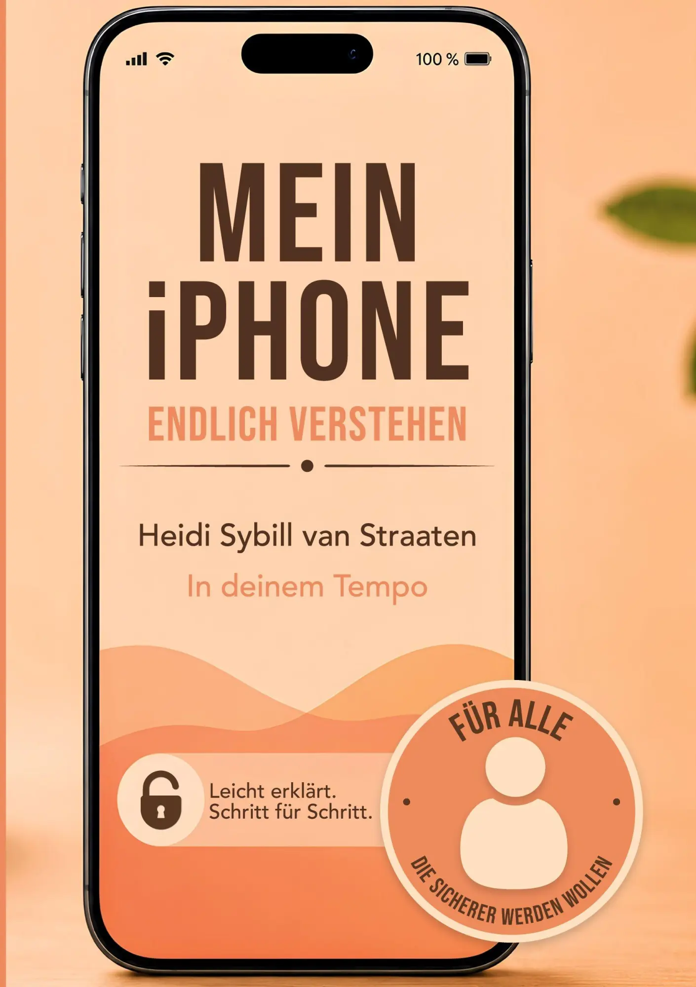 Cover: 9783695702053 | Mein iPhone endlich verstehen (1) | Heidi Sybill van Straaten | Buch