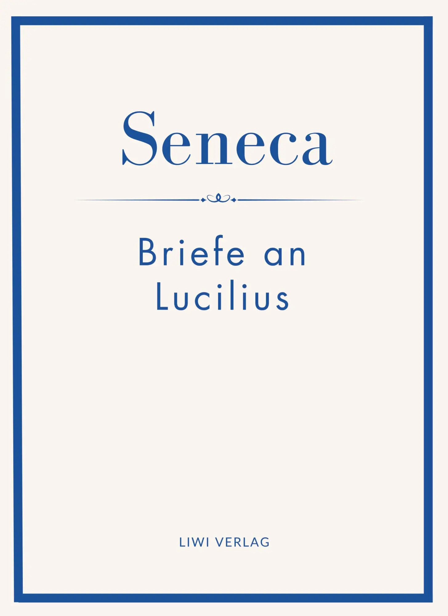 Cover: 9783753802053 | Seneca: Briefe an Lucilius. Neuausgabe. | Seneca | Buch | 64 S. | 2025