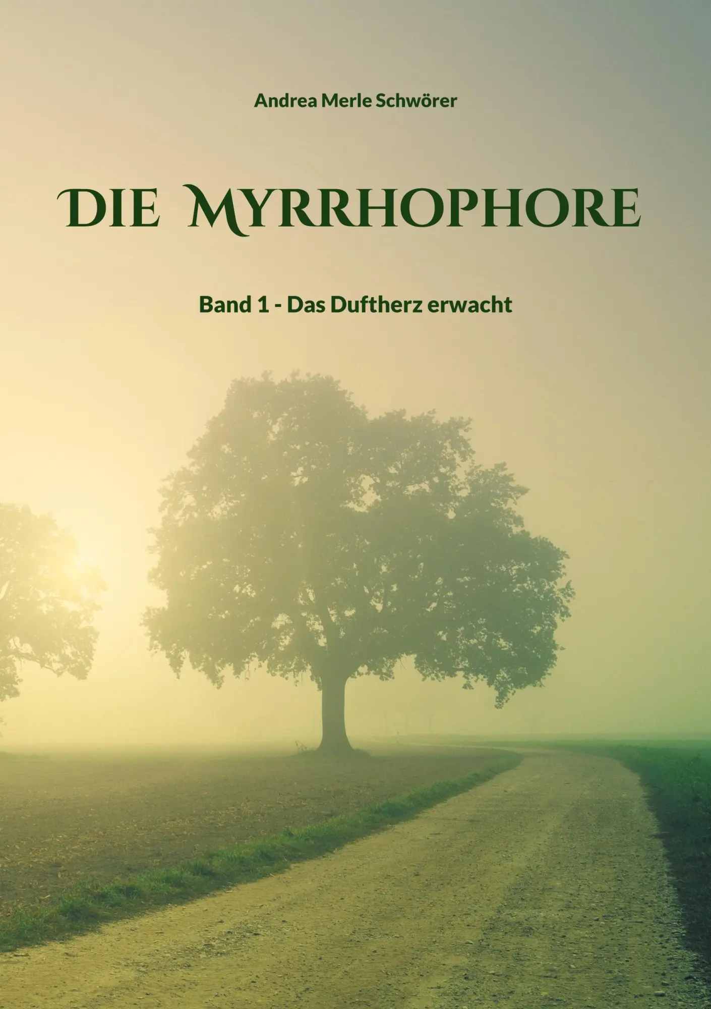 Cover: 9783819232053 | Die Myrrhophore | Band 1 - Das Duftherz erwacht | Schwörer | Buch