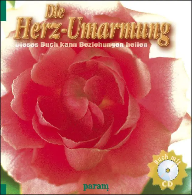 Cover: 9783887552053 | Die Herz-Umarmung, m. CD-Audio | Dieses Buch kann Beziehungen heilen