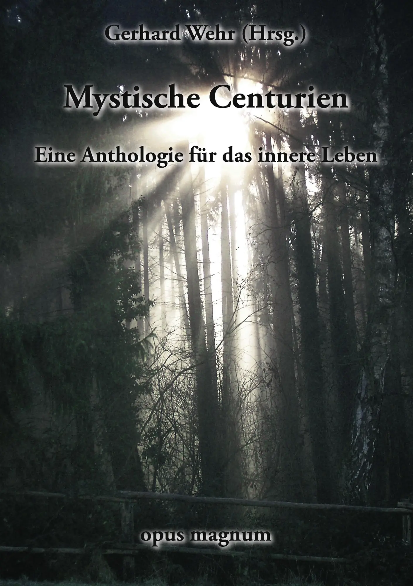 Cover: 9783939322153 | Mystische Centurien | Eine Anthologie für das innere Leben | Wehr