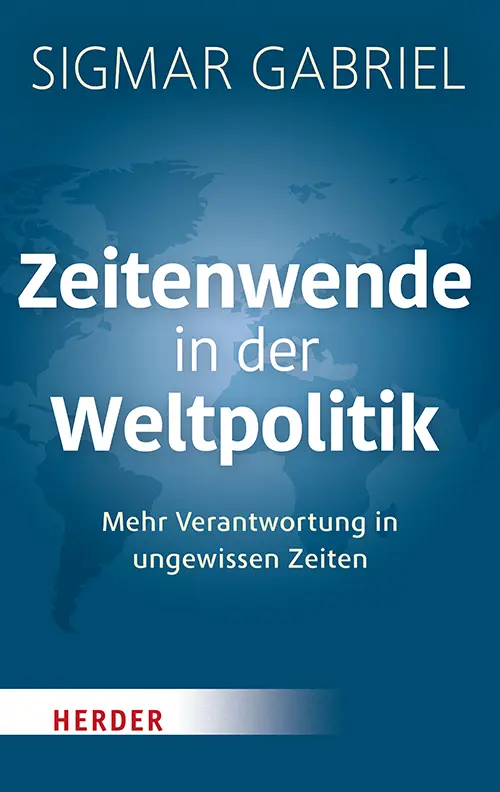 Cover: 9783451072253 | Zeitenwende in der Weltpolitik | Sigmar Gabriel | Taschenbuch | 336 S.