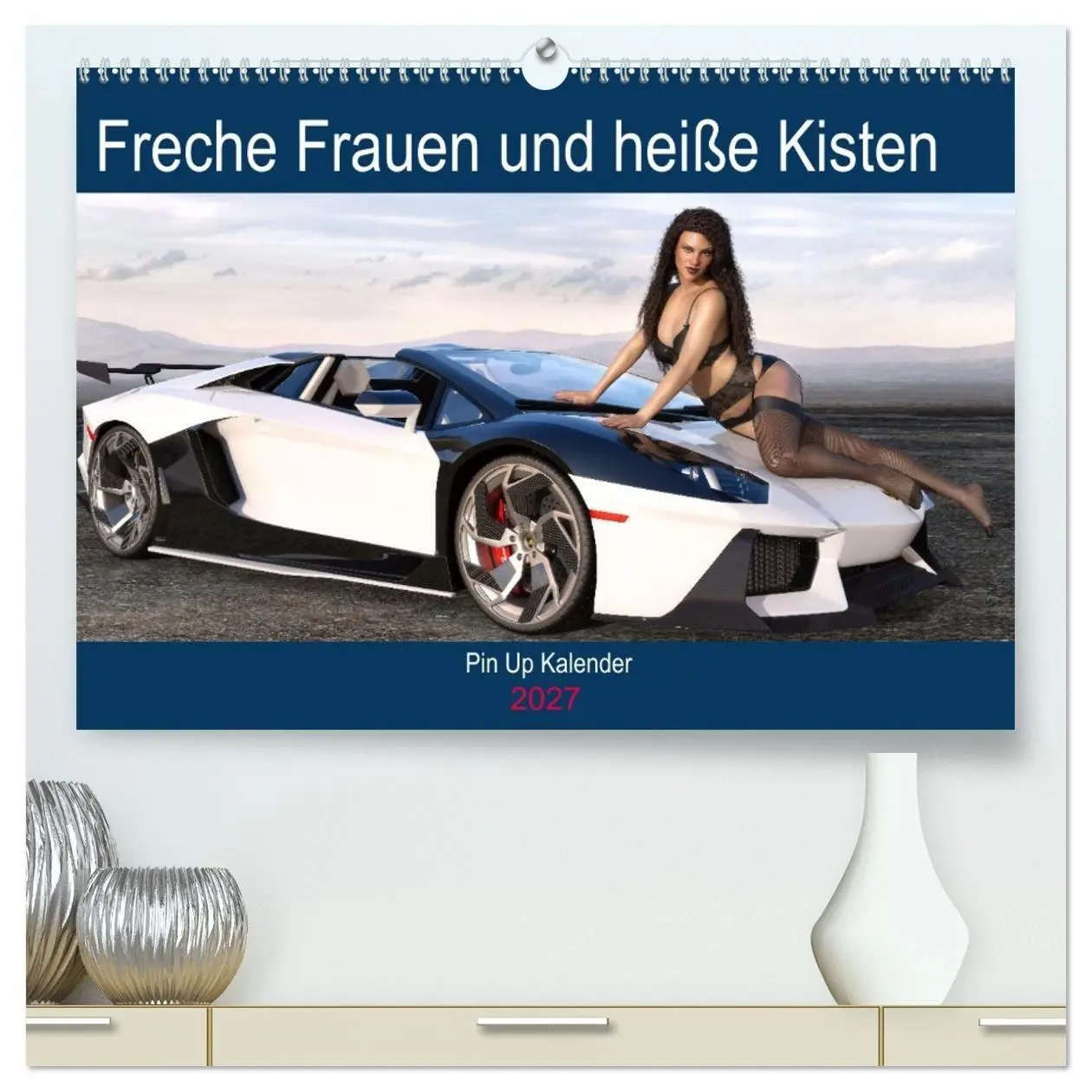 Cover: 9783569502253 | Freche Frauen und heiße Kisten (hochwertiger Premium Wandkalender...