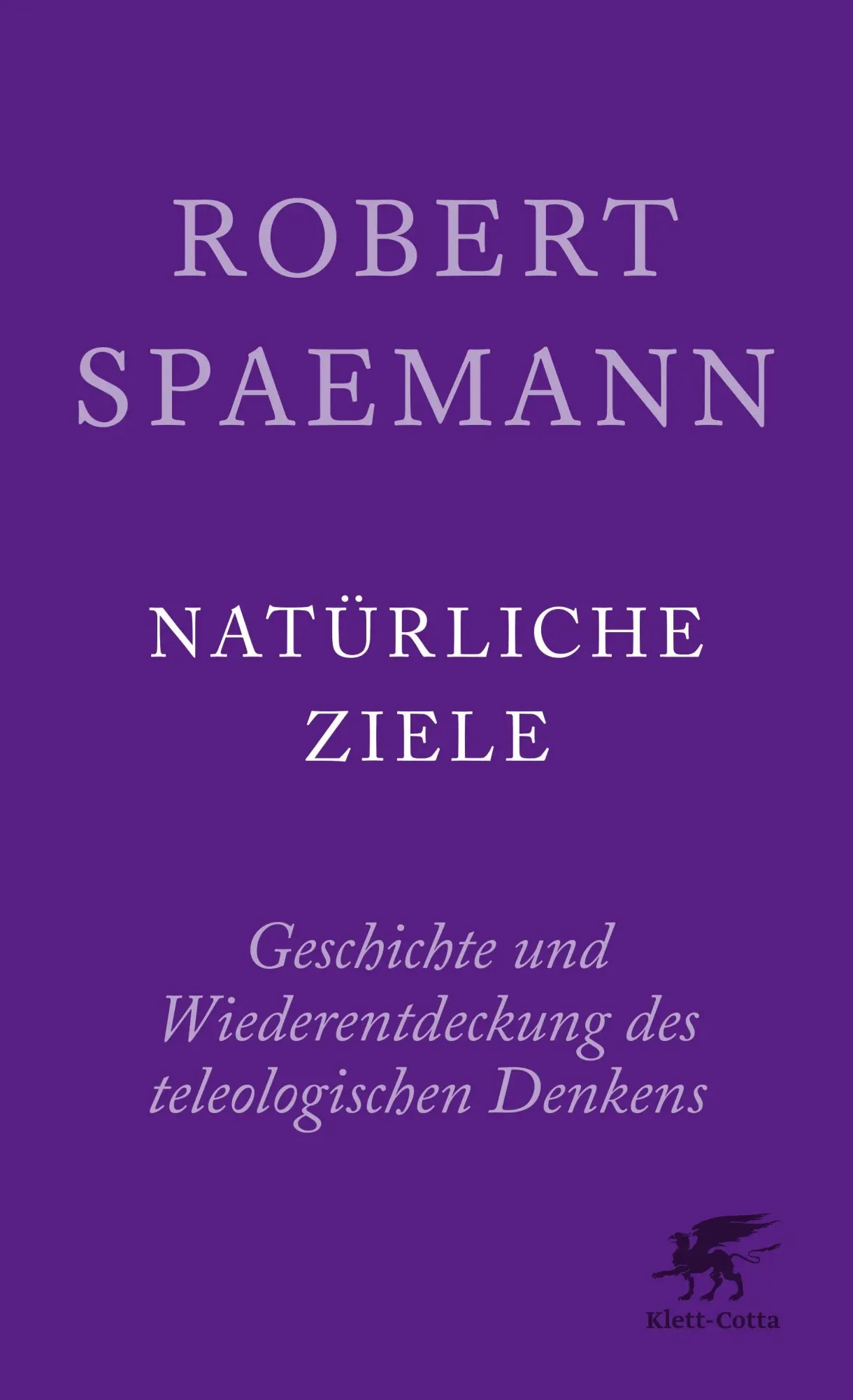 Cover: 9783608962253 | Natürliche Ziele | Robert Spaemann (u. a.) | Taschenbuch | 418 S.