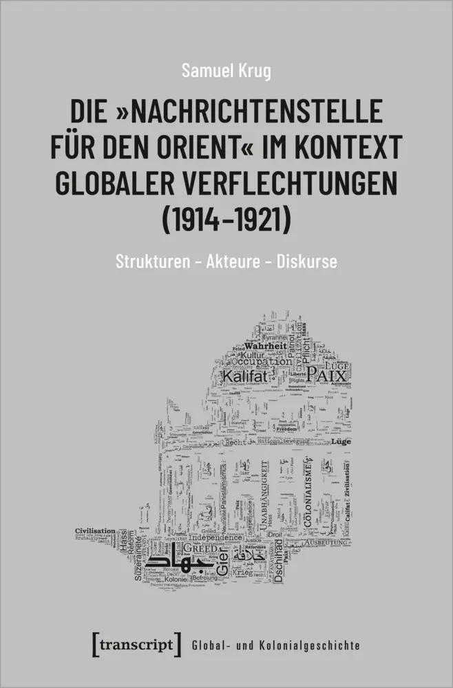 Cover: 9783837652253 | Die "Nachrichtenstelle für den Orient" im Kontext globaler...