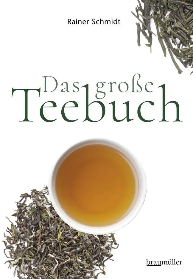 Cover: 9783991002253 | Das große Teebuch | Rainer Schmidt | Buch | 366 S. | Deutsch | 2017