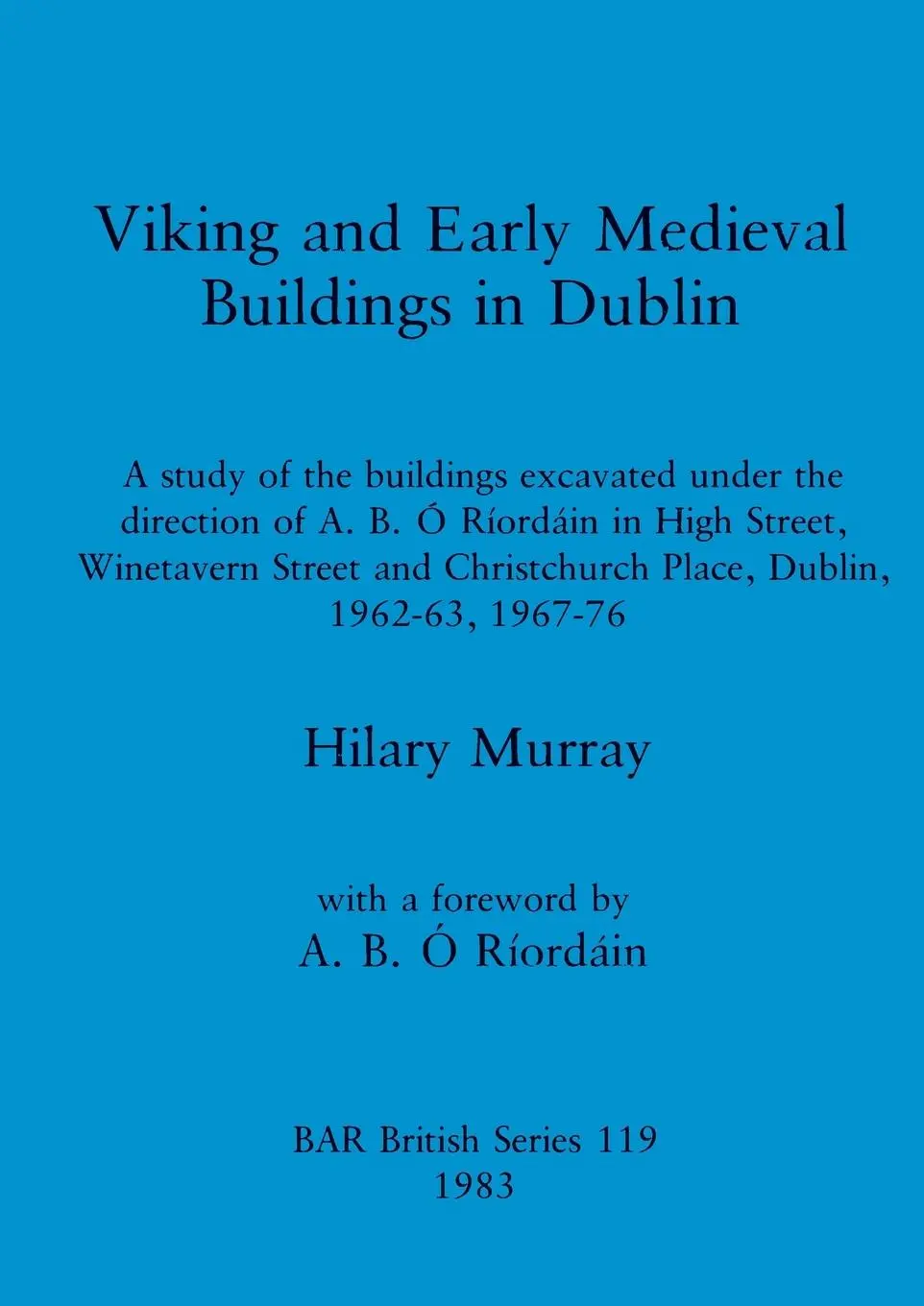 Cover: 9780860542353 | Viking and Early Medieval Buildings in Dublin | Hilary Murray | Buch