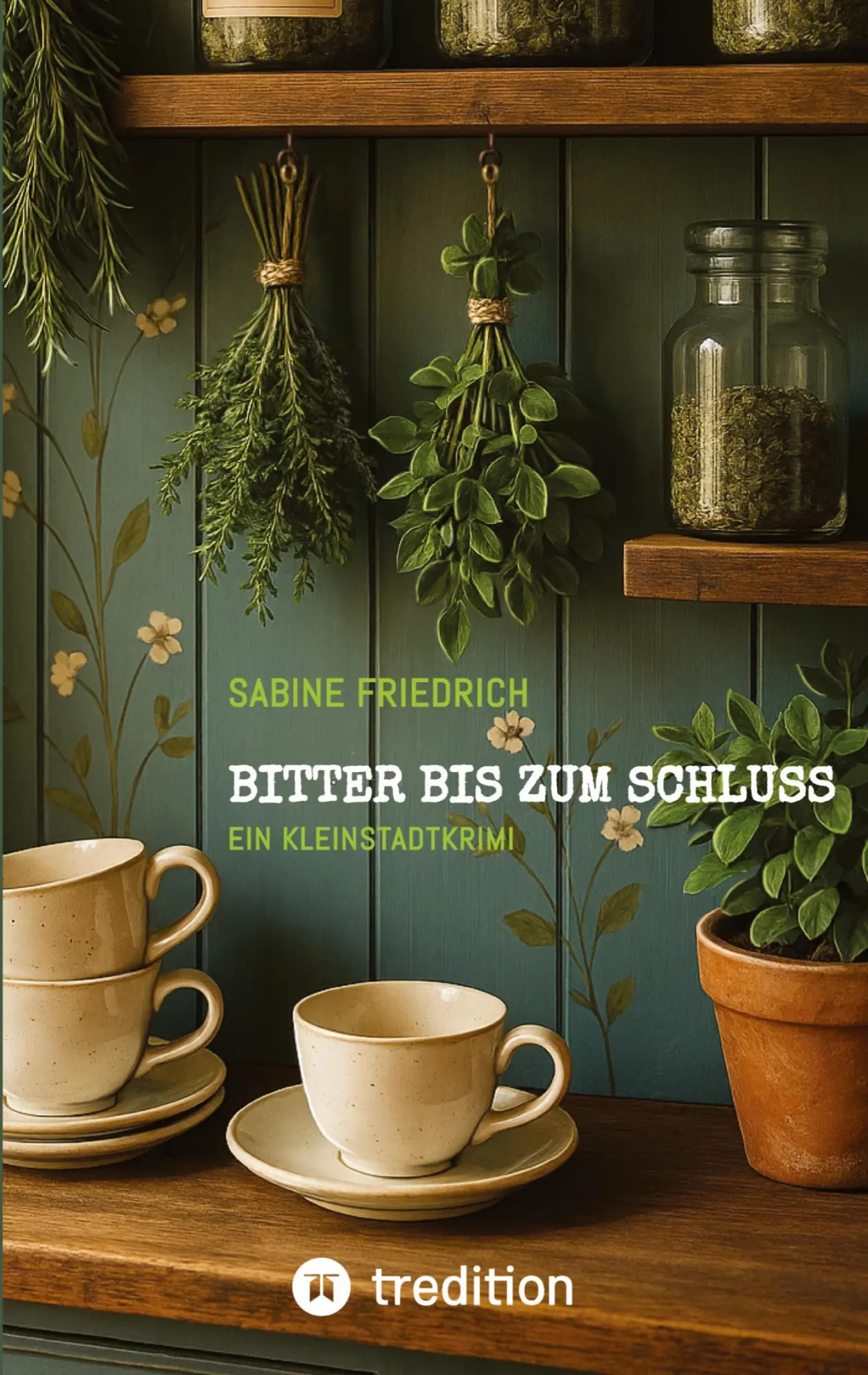 Cover: 9783384742353 | Bitter bis zum Schluss | Ein Kleinstadtkrimi | Sabine Friedrich | Buch