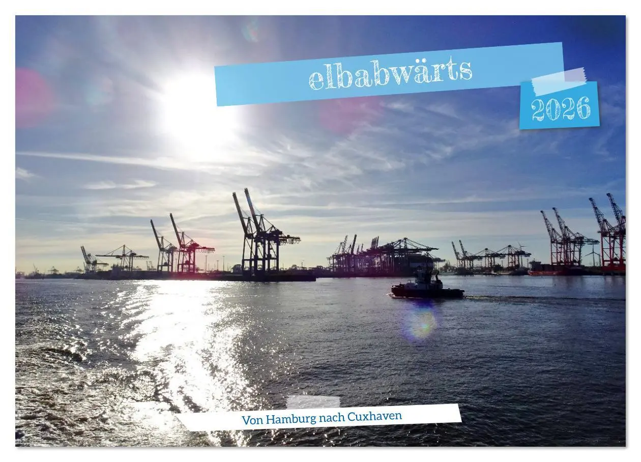 Cover: 9783516642353 | elbabwärts - Von Hamburg nach Cuxhaven (Wandkalender 2026 DIN A3...