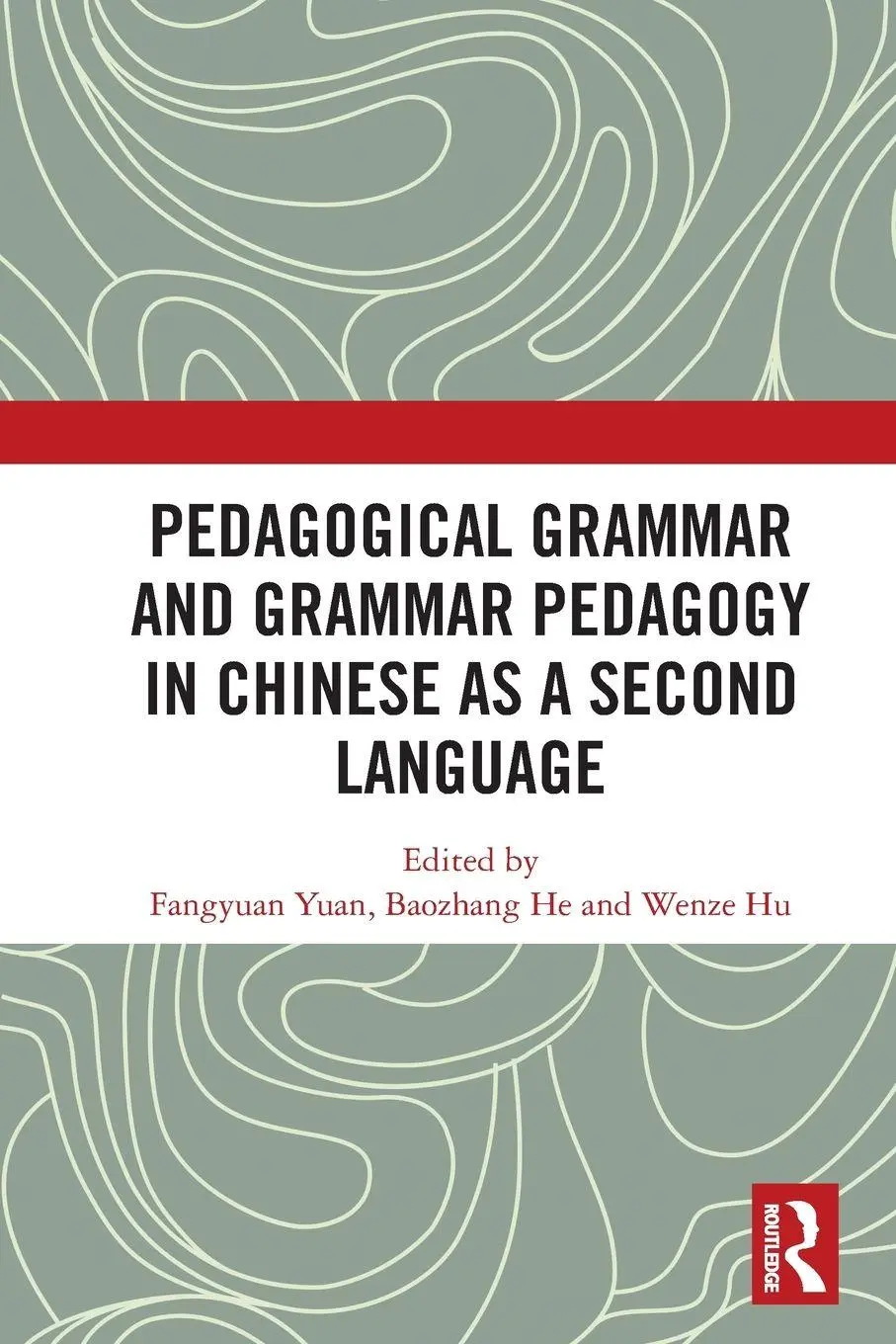 Cover: 9780367752453 | Pedagogical Grammar and Grammar Pedagogy in Chinese as a Second...