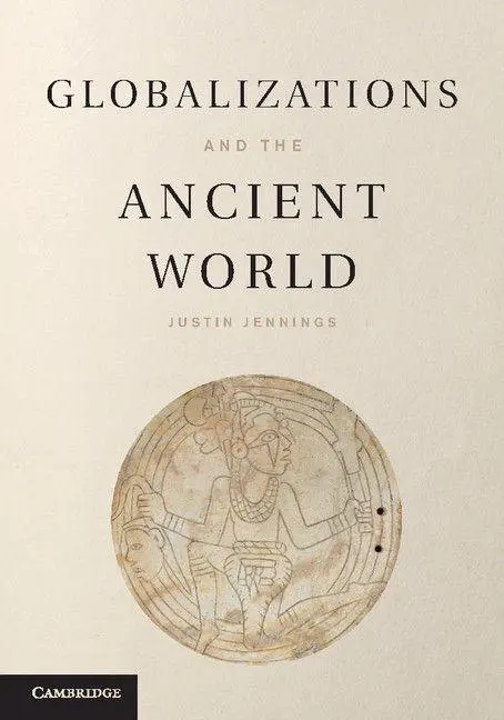 Cover: 9781107652453 | Globalizations and the Ancient World | Justin Jennings | Taschenbuch