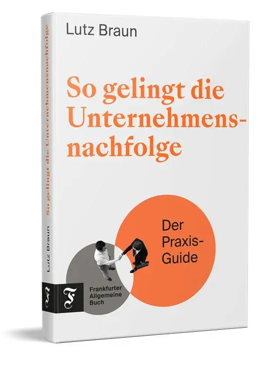 Cover: 9783962512453 | So gelingt die Unternehmensnachfolge | Der Praxis-Guide | Lutz Braun