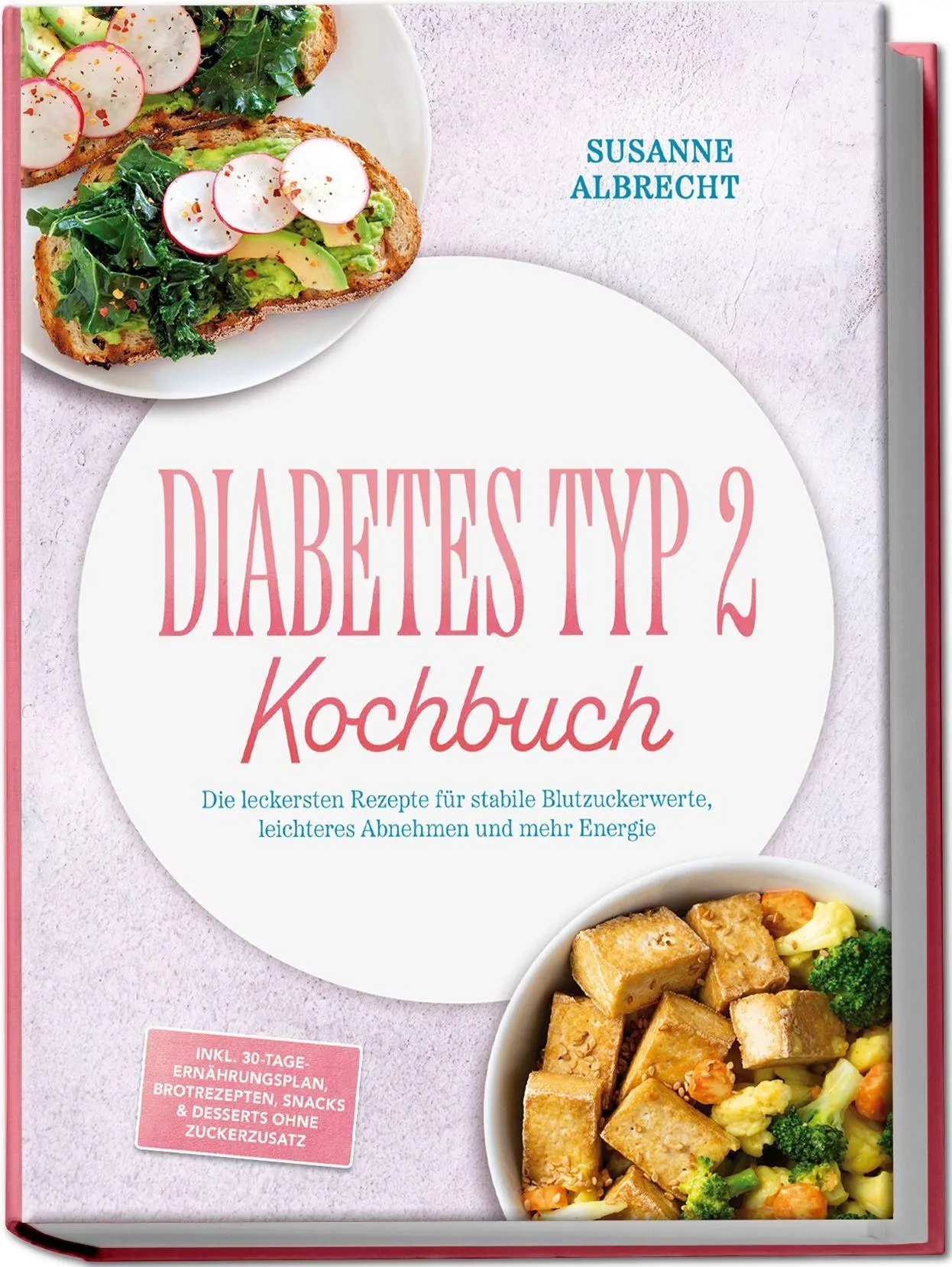 Cover: 9783989102453 | Diabetes Typ 2 Kochbuch: Die leckersten Rezepte für stabile...