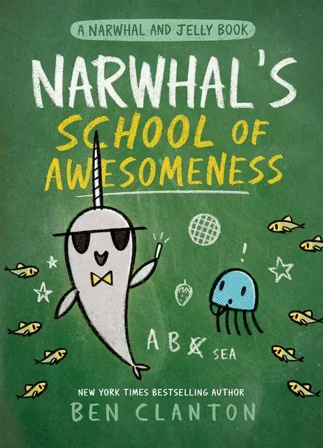 Cover: 9780735262553 | Narwhal's School of Awesomeness | Ben Clanton | Taschenbuch | Englisch
