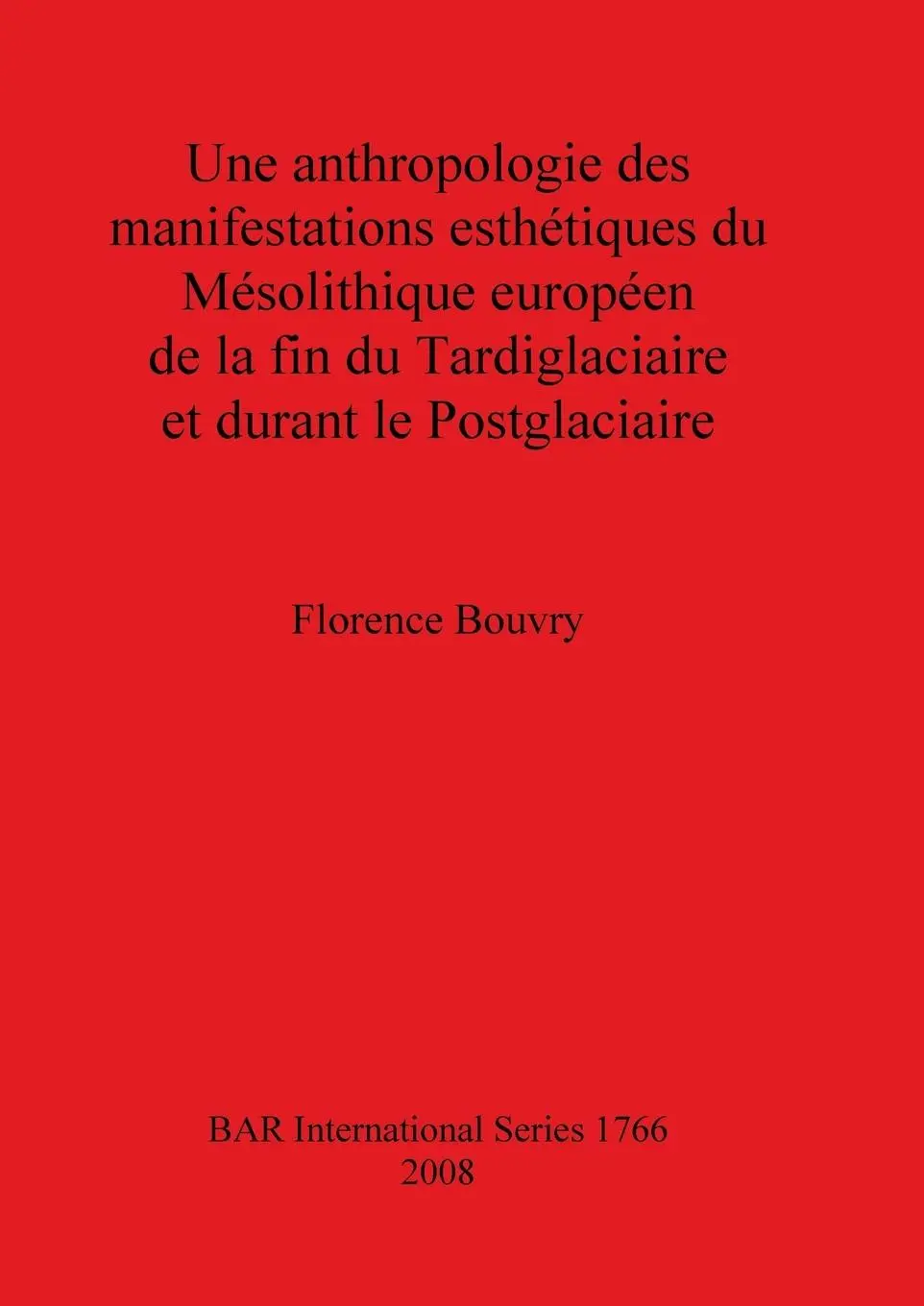 Cover: 9781407302553 | Une anthropologie des manifestations esthétiques du Mésolithique...