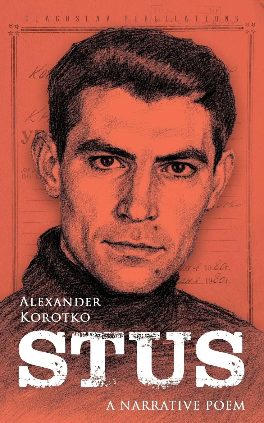 Cover: 9781804842553 | Stus | A Narrative Poem (Quadrilingual edition) | Alexander Korotko