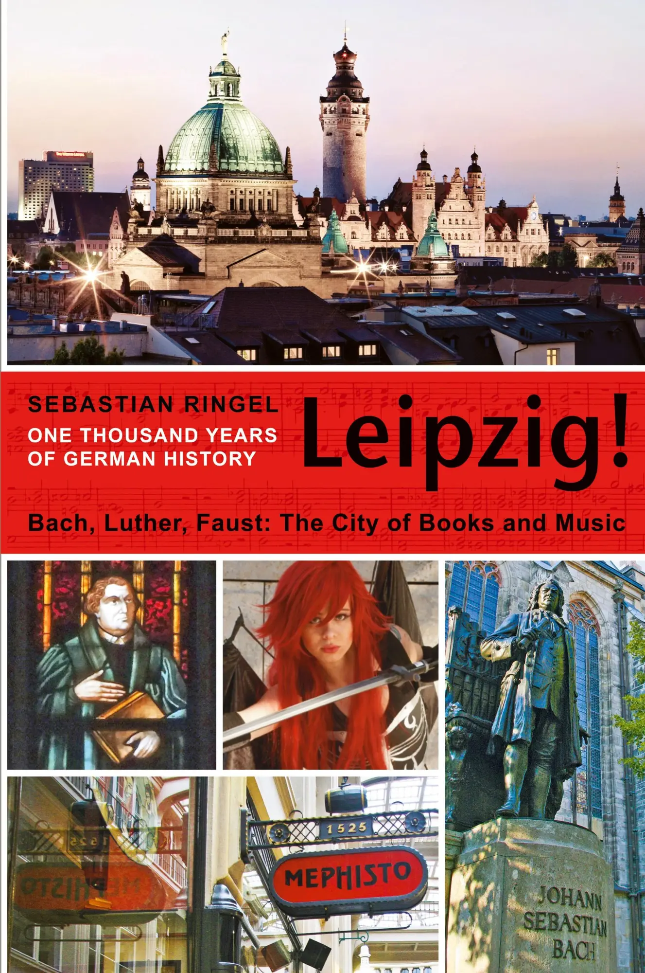 Cover: 9781935902553 | Leipzig. One Thousand Years of German History | Sebastian Ringel
