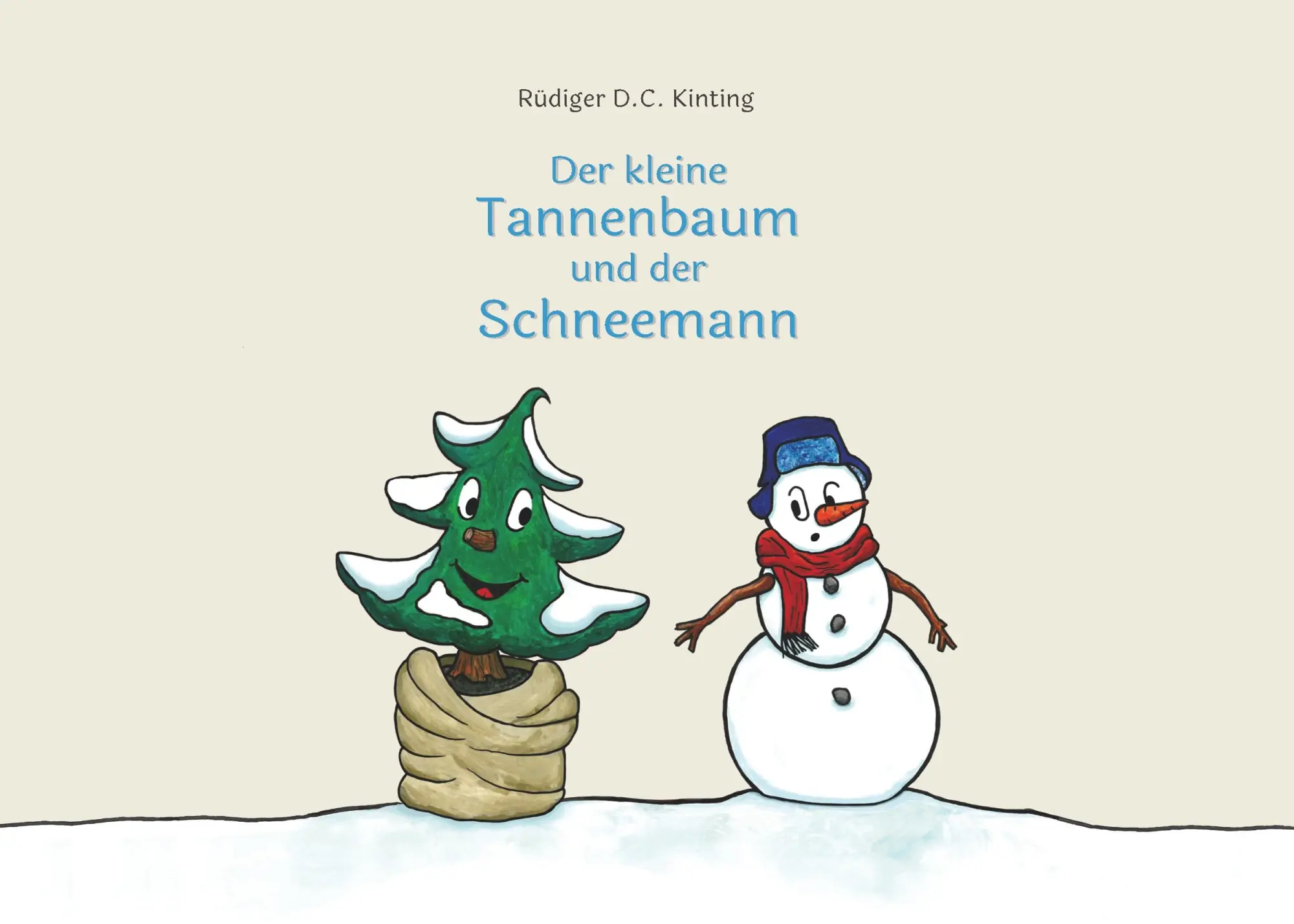 Cover: 9783744872553 | Der kleine Tannenbaum und der Schneemann | Rüdiger D. C. Kinting