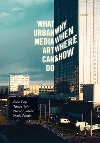 Cover: 9783899862553 | What Urban Media Art Can Do | Why When Where &amp; How? | Susa Pop | Buch