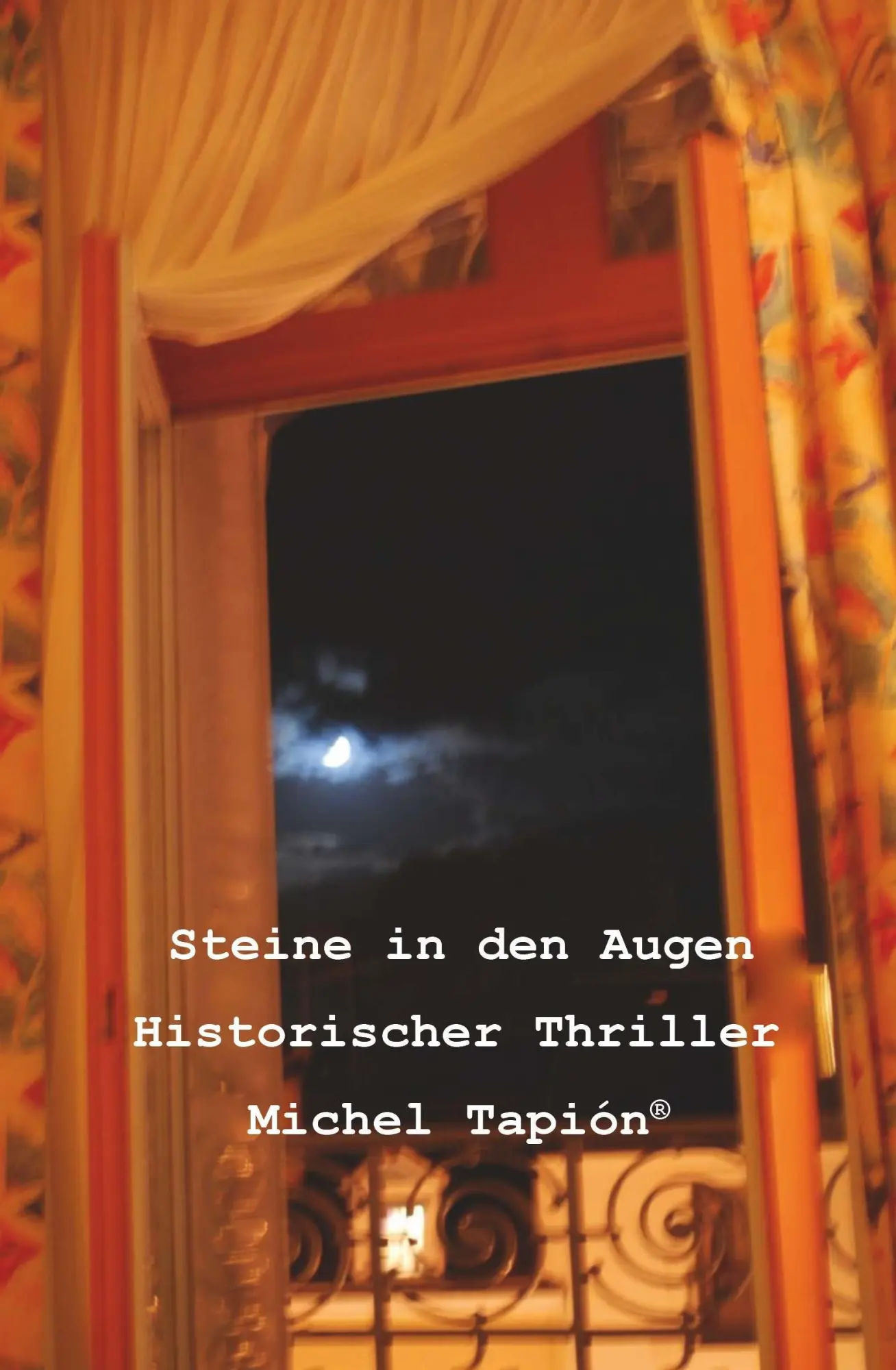 Cover: 9783991522553 | Steine in den Augen | Historischer Thriller | Michel Tapión | Buch