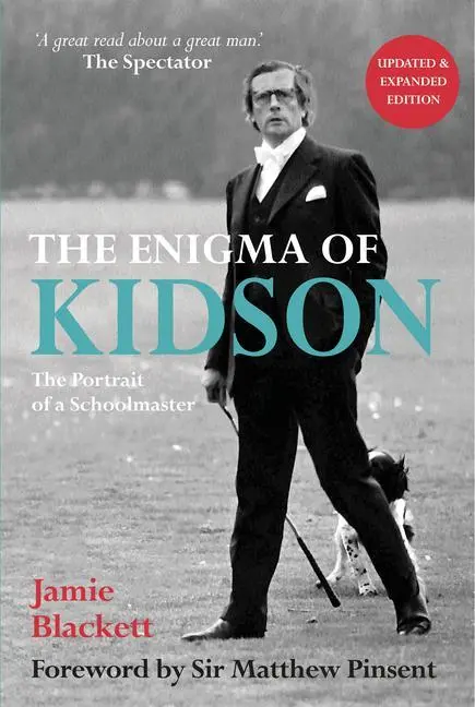 Cover: 9781846892653 | The Enigma of Kidson | Portrait of a Schoolmaster | Jamie Blackett