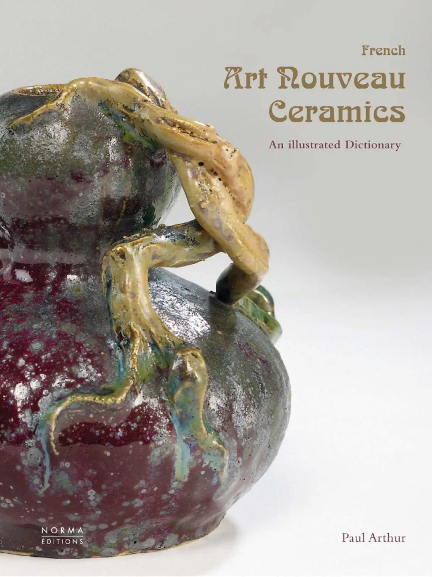 Cover: 9782915542653 | French Art Nouveau Ceramics | Paul Arthur | Buch | Gebunden | Englisch