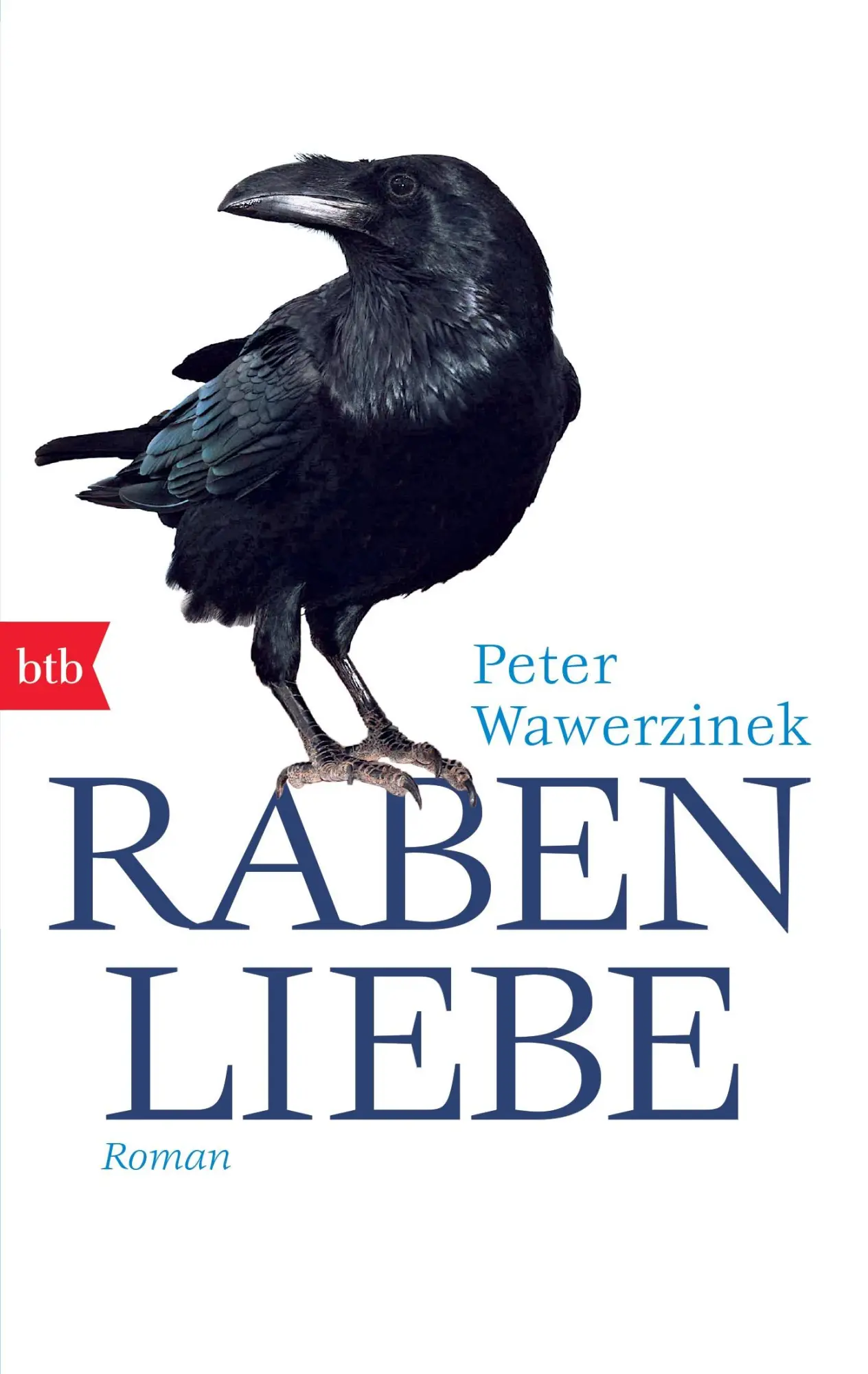 Cover: 9783442742653 | Rabenliebe | Peter Wawerzinek | Taschenbuch | btb | 428 S. | Deutsch