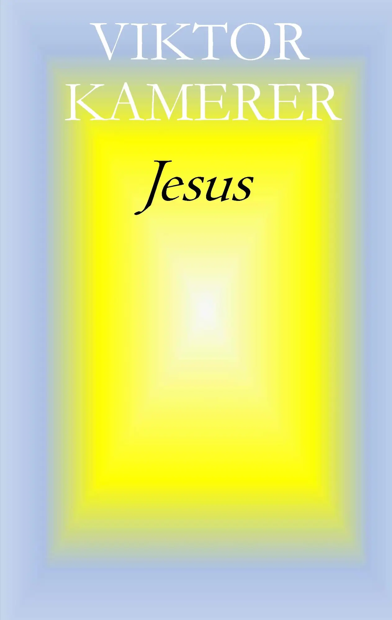 Cover: 9783740732653 | Jesus | Viktor Kamerer | Taschenbuch | 132 S. | Deutsch | 2017