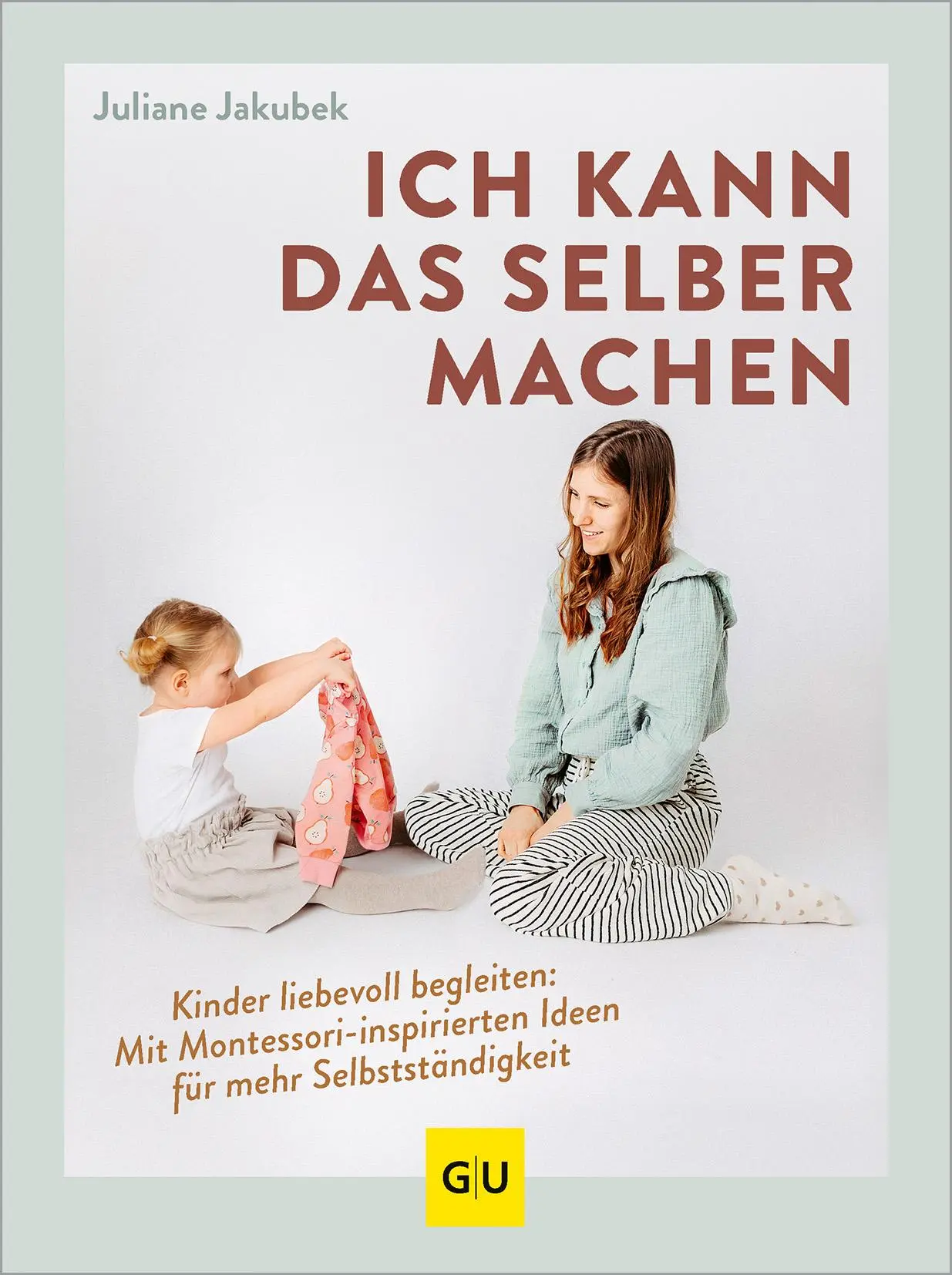 Cover: 9783833892653 | Ich kann das selber machen | Juliane Jakubek | Buch | Familienleben